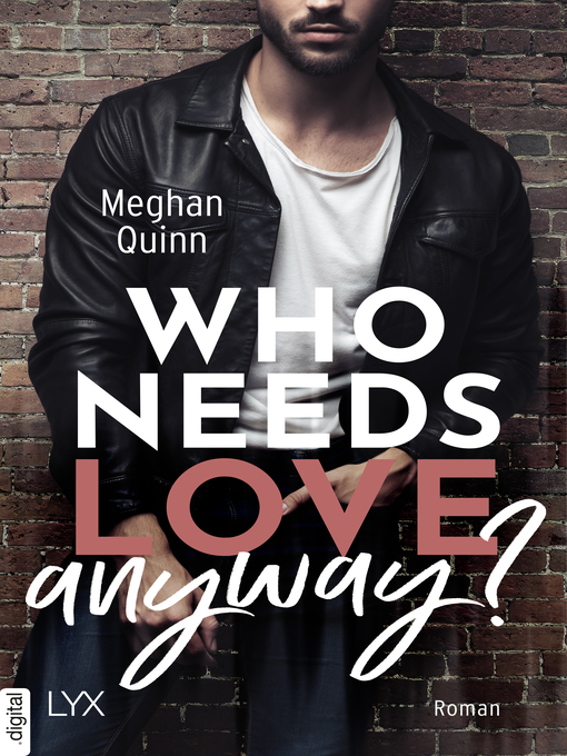 Title details for Who Needs Love Anyway? by Meghan Quinn - Available
